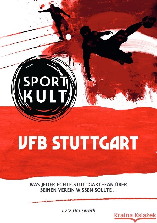 VFB Stuttgart  - Fußballkult Hanseroth, Lutz 9783753163475 epubli - książka