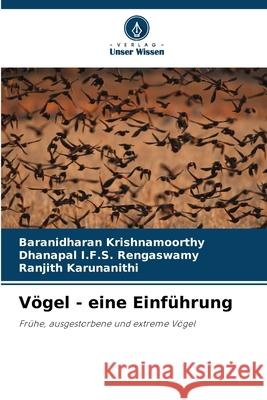 V?gel - eine Einf?hrung Baranidharan Krishnamoorthy Dhanapal I. F. S. Rengaswamy Ranjith Karunanithi 9786207797332 Verlag Unser Wissen - książka