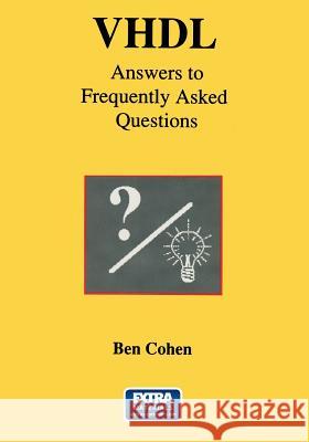 VHDL Answers to Frequently Asked Questions Ben Cohen 9781475726268 Springer - książka