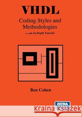 VHDL Coding Styles and Methodologies Ben Cohen 9781461359784 Springer - książka