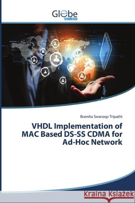 VHDL Implementation of MAC Based DS-SS CDMA for Ad-Hoc Network Tripathi, Bramha Swaroop 9786202487665 GlobeEdit - książka