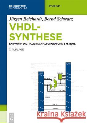 VHDL-Synthese : Entwurf digitaler Schaltungen und Systeme Reichardt, Jürgen; Schwarz, Bernd 9783110375053 De Gruyter Oldenbourg - książka