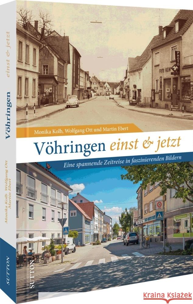 Vöhringen einst und jetzt Monika Kolb, Wolfgang Ott, Martin Ebert 9783963034145 Sutton - książka