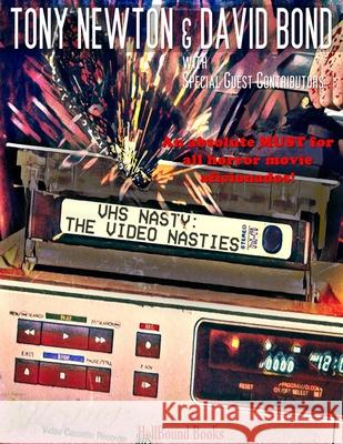 VHS Nasty: The Video Nasties David Bond, Ramsey Campbell, Barbie Wilde 9781953905024 Hellbound Books Publishing - książka