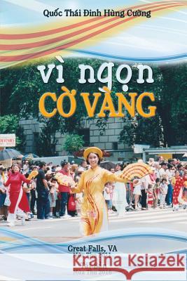 VI Ngon Co Vang Quoc Thai Hung Cuong Dinh 9781533466211 Createspace Independent Publishing Platform - książka