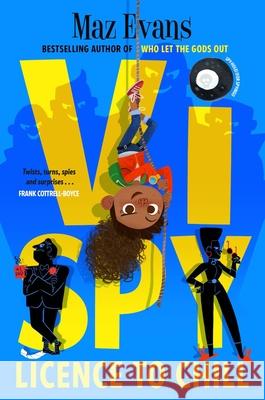 Vi Spy: Licence to Chill Maz Evans 9781912626892 Chicken House Ltd - książka