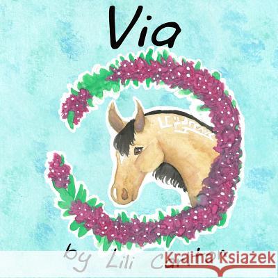 Via Lili Carlton 9781987711240 Createspace Independent Publishing Platform - książka