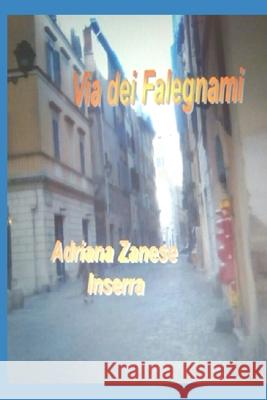 Via dei Falegnami Adriana Zanes 9781657976474 Independently Published - książka