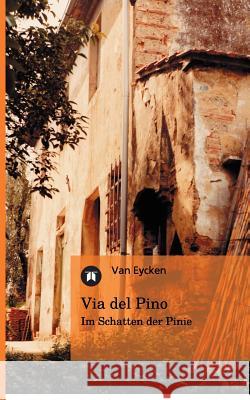 Via del Pino Van Eycken 9783842402362 Tredition Gmbh - książka