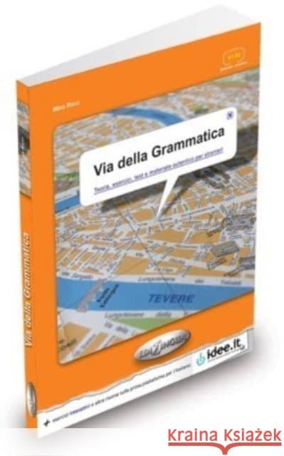 Via della Grammatica! : Teoria, esercizi, test e materiale autentico per stranieri. Nivello A1-B2, elementare-intermedio Ricci Mina 9789606930478 EdiLingua - książka