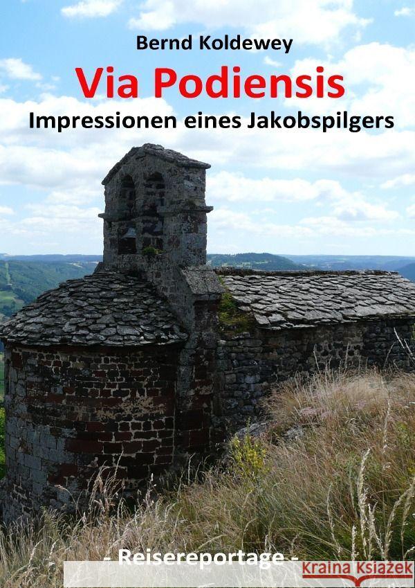 Via Podiensis - Impressionen eines Jakobspilgers Koldewey, Bernd 9783757529871 epubli - książka