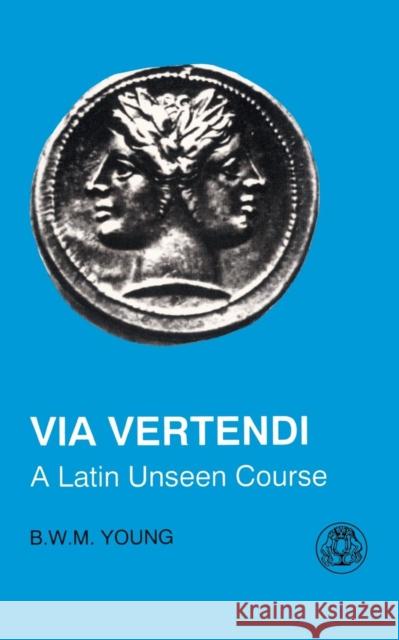 Via Vertendi: A Latin Unseen Course Young, B. W. 9781853993275 Duckworth Publishers - książka