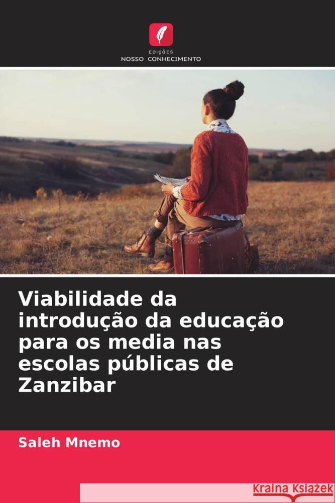 Viabilidade da introdução da educação para os media nas escolas públicas de Zanzibar Mnemo, Saleh 9786208606169 Edições Nosso Conhecimento - książka