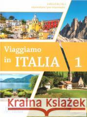 Viaggiamo in Italia 1: + audio online. A1-A2.1 Motta, Katja 9788861827264 Alma Edizioni - książka