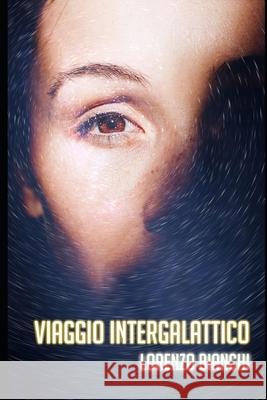 Viaggio Intergalattico Lorenzo Bianchi 9781794167681 Independently Published - książka