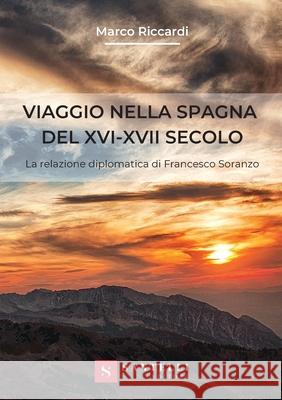 Viaggio Nella Spagna Marco Riccardi 9788832040296 Santelli Editore - książka