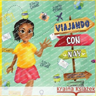 Viajando Con Nay Ja'nay Leeann Ratcliff Zara Farooqi 9781949081961 My Little Story Publishing LLC - książka