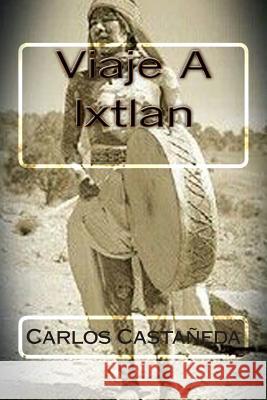 Viaje A Ixtlan Hernandez B., Martin 9781514260791 Createspace - książka