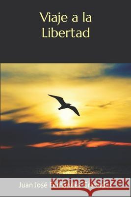 Viaje a la Libertad Juan Jose Fernande 9781521715048 Independently Published - książka