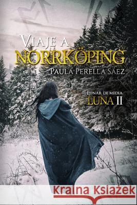 Viaje a Norrköping: Lunar de media luna II Calderón Pera, Elena 9781533178435 Createspace Independent Publishing Platform - książka