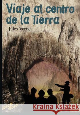 Viaje al centro de la tierra (Spanish Edition) Winter, Erick 9781535197960 Createspace Independent Publishing Platform - książka