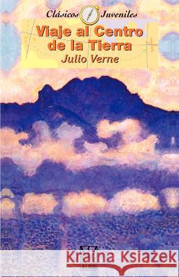 Viaje al Centro de la Tierra/Journey To The Center Of The Earth Jules Verne 9781583487808 iUniverse - książka