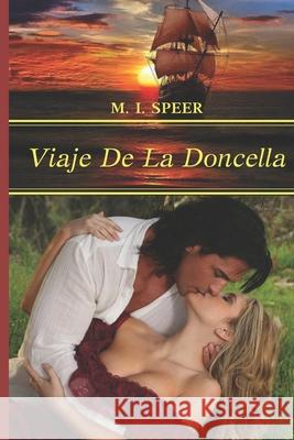 Viaje de la Doncella: Una implacable persecución a través del mar. Speer, M. I. 9781791777852 Independently Published - książka