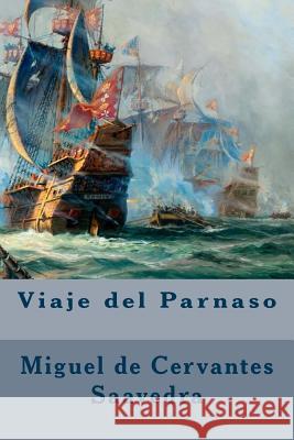 Viaje del Parnaso (Spanish Edition) Miguel De Cervantes Saavedra 9781539593010 Createspace Independent Publishing Platform - książka