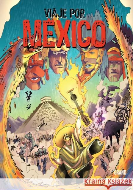 Viaje Por México: La Vengaza de Supay Grand, Alex 9781736547670 Comic Book Historians - książka