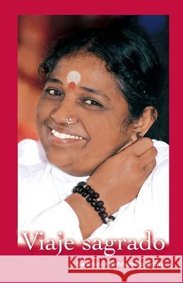 Viaje Sagrado Swamini Krishnamrita Prana               Amma                                     Sri Mata Amritanandamayi Devi 9781680376876 M.A. Center - książka