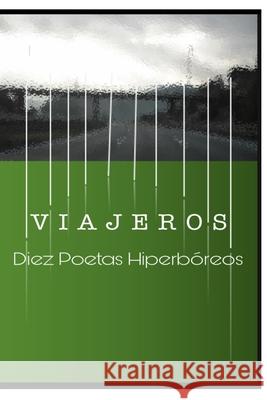 Viajeros: Diez Poetas Hiperbóreos Caseiro, María Eugenia 9781702340724 Independently Published - książka