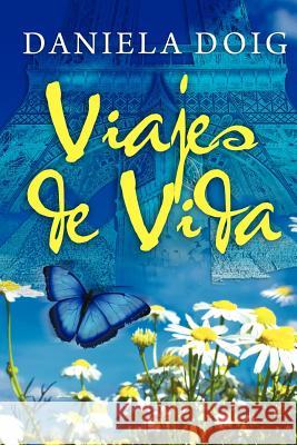 Viajes de Vida Daniela Doig 9781463322458 Palibrio - książka