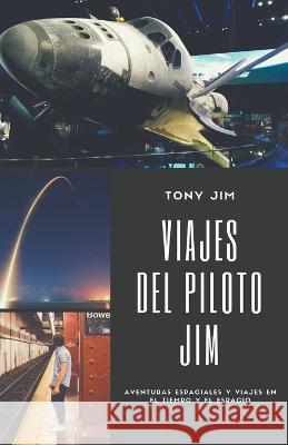 Viajes del piloto Jim Tony Jim 9798201130657 Tony Jim - książka
