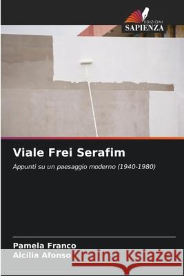 Viale Frei Serafim Franco, Pamela, Afonso, Alcilia 9786209088414 Edizioni Sapienza - książka