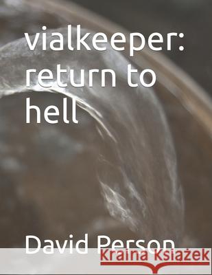 vialkeeper: return to hell Person, David 9798416942342 Independently published - książka