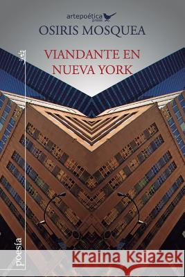 Viandante en Nueva York Aguasaco, Carlos 9781940075006 Artepoetica Press - książka