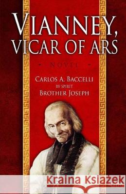 Vianney, Vicar of Ars M. Ribeiro P. Lona The Spirit Brother Joseph Carlos a. Baccelli 9788560628360 Cbl - książka