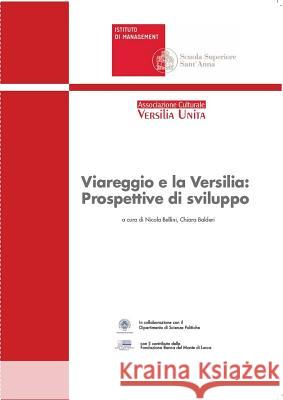 Viareggio e la Versilia: Prospettive di Sviluppo Chiara Balderi, Nicola Bellini 9781291653724 Lulu.com - książka