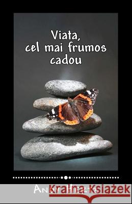 Viata, Cel Mai Frumos Cadou: Venit Odata Cu Prima Bataie a Inimii Tale MR Andy Hertz 9781517395971 Createspace - książka