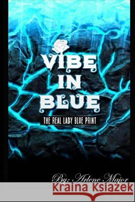 Vibe in Blue Arlene Major 9781981530977 Createspace Independent Publishing Platform - książka