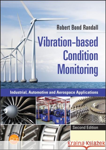Vibration-based Condition Moni Randall, Robert Bond 9781119477556 John Wiley & Sons Inc - książka