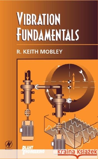 Vibration Fundamentals R. Keith Mobley 9780750671507 Butterworth-Heinemann - książka