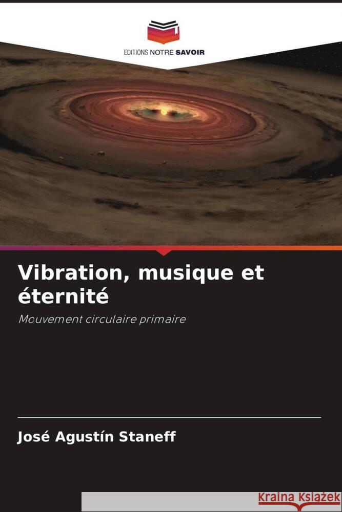 Vibration, musique et éternité Staneff, José Agustín 9786208038847 Editions Notre Savoir - książka