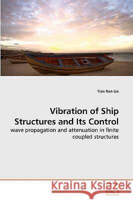 Vibration of Ship Structures and Its Control Tian Ran Lin 9783639221596 VDM Verlag - książka