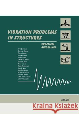 Vibration Problems in Structures: Practical Guidelines Bachmann, Hugo 9783034899550 Birkh User - książka