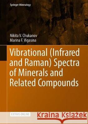 Vibrational (Infrared and Raman) Spectra of Minerals and Related Compounds Chukanov, Nikita V. 9783030268022 Springer - książka