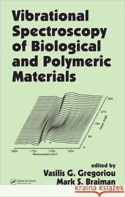 Vibrational Spectroscopy of Biological and Polymeric Materials Vasilis G. Gregoriou Mark S. Braiman 9781574445398 CRC Press - książka