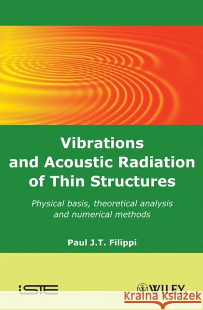 Vibrations & Acoustic Radiatio Filippi, Paul J. T. 9781848210561 Wiley-Iste - książka