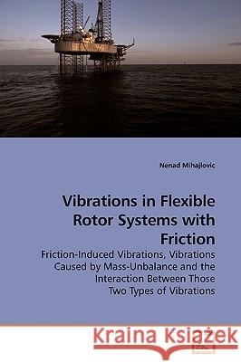 Vibrations in Flexible Rotor Systems with Friction Nenad Mihajlovic 9783639146288 VDM Verlag - książka