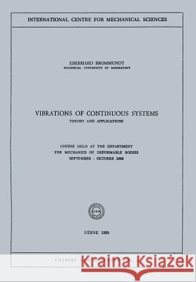 Vibrations of Continuous Systems: Theory and Applications Brommundt, Eberhard 9783211813058 Springer - książka